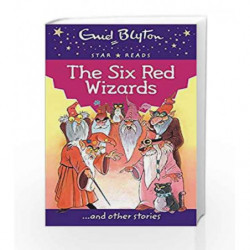 The Six Red Wizards (Enid Blyton: Star Reads Series 1) by Blyton, Enid Book-9780753726433