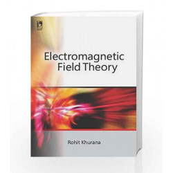 Electromagnetic Field Theory by Rohit Khurana Book-9789325978584