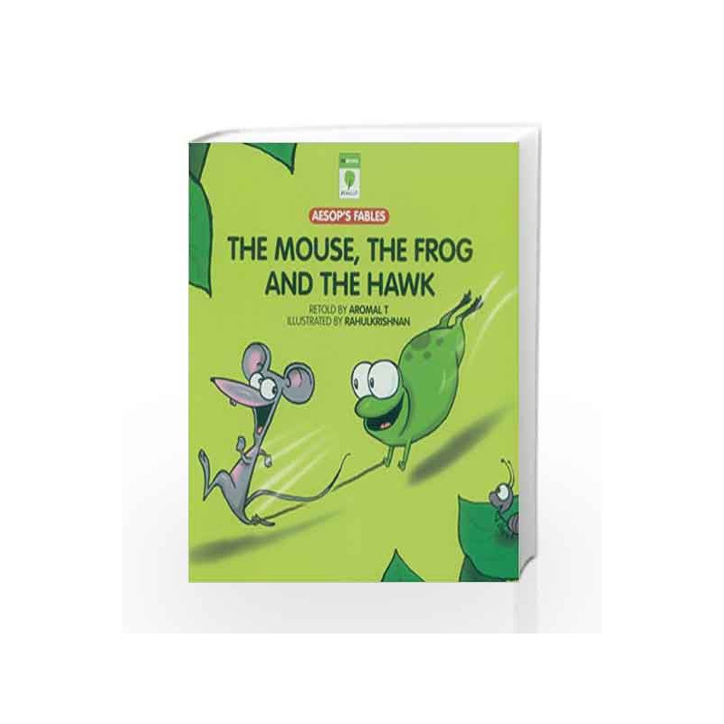 Mouse, the Frog and the Hawk (Aesop's Fables) by T aromal Book-9788126417780