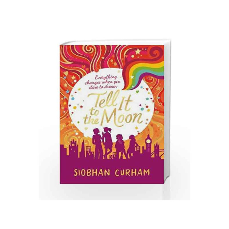 Tell It to the Moon (Moonlight Dreamers 2) by Siobhan Curham Book-9781406366150