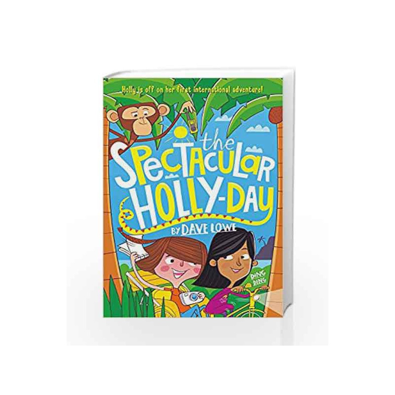 The Incredible Dadventure 3: The Spectacular Holly-Day by Dave Lowe Book-9781848126114