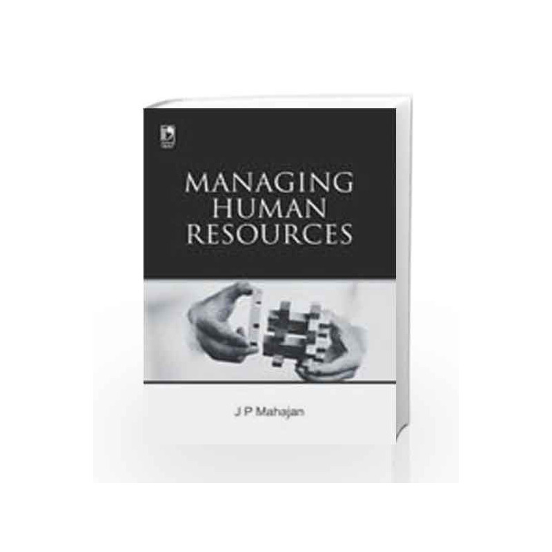 Managing Human Resources by J P Mahajan Book-9789325986619