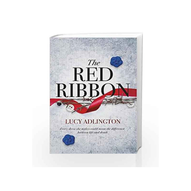 The Red Ribbon by Lucy Adlington Book-9781471406560