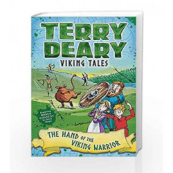 Viking Tales: The Hand of the Viking Warrior (Terry Deary's Historical Tales) by Terry Deary Book-9781472942128