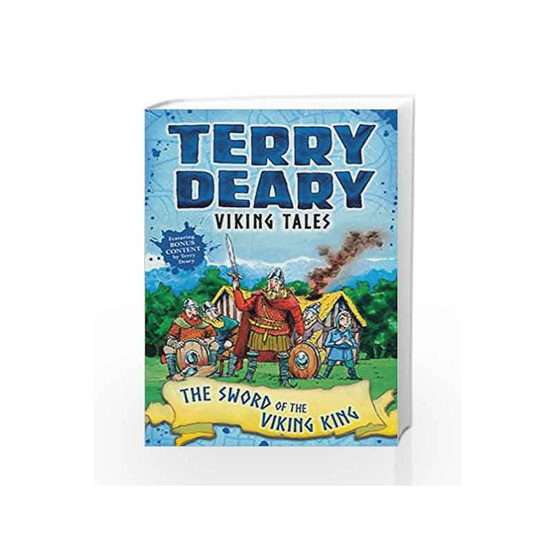 Viking Tales: The Sword of the Viking King (Terry Deary's Historical Tales) by Terry Deary Book-9781472942104