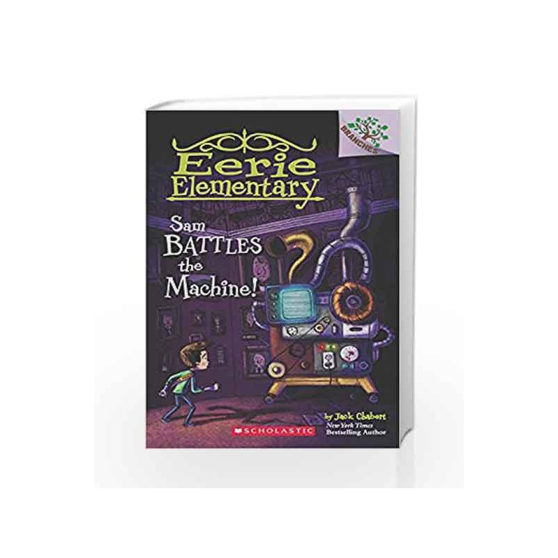 Eerie Elementary #6: Sam Battles the Machine! by Jack Chabert Book-9789352750016