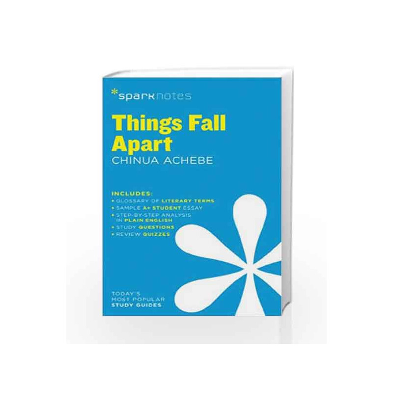 Things Fall Apart SparkNotes Literature Guide by Chinua Achebe Book-9781411469686