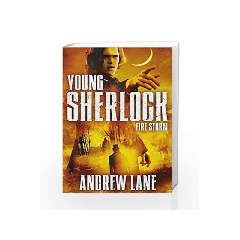 Fire Storm (Young Sherlock Holmes) by Andrew Lane Book-9781447265610