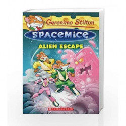 Geronimo Stilton - Spacemice#01: Alien Escape by Geronimo Stilton Book-9789351032175