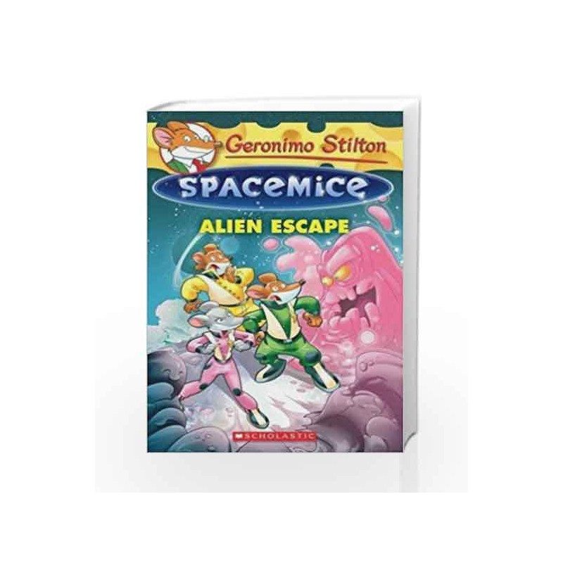 Geronimo Stilton - Spacemice#01: Alien Escape by Geronimo Stilton Book-9789351032175