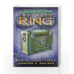 Infinity Ring Book 6: Behind Enemy Lines by Jennifer A. Nielsen Book-9789351032137