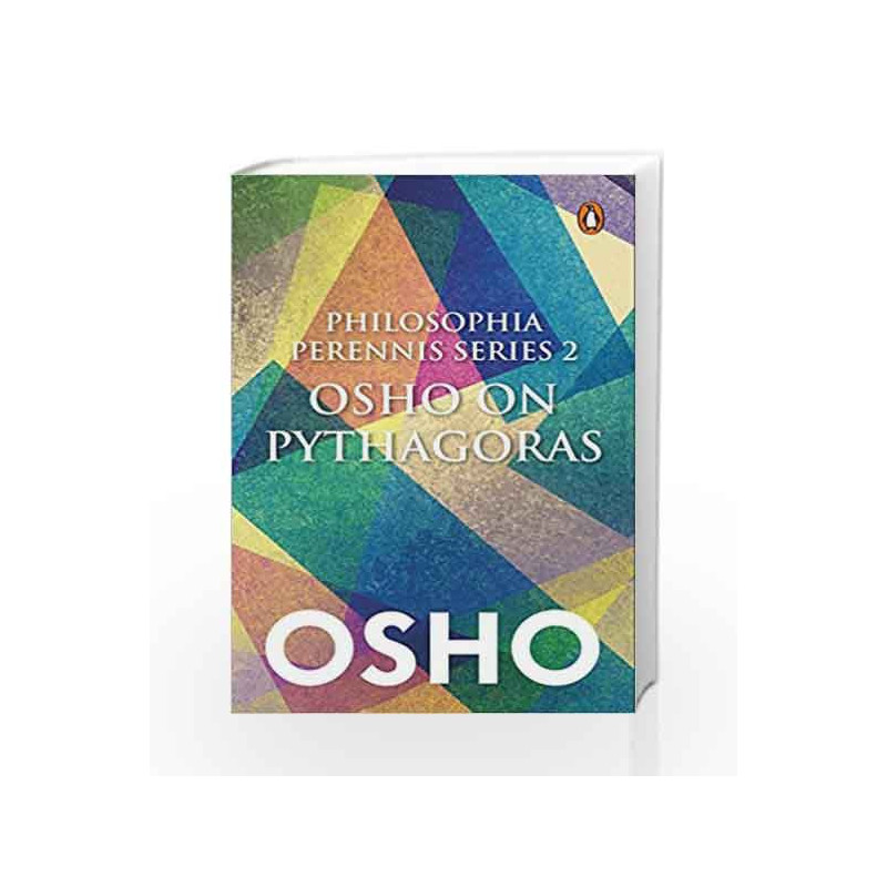 Philosophia Perrenis Series 2: Osho on Pythagoras by Osho Book-9780143441472