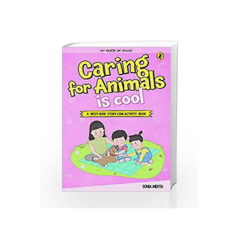 My Book of Values: Caring for Animals is Cool by Sonia Mehta Book-9780143440536