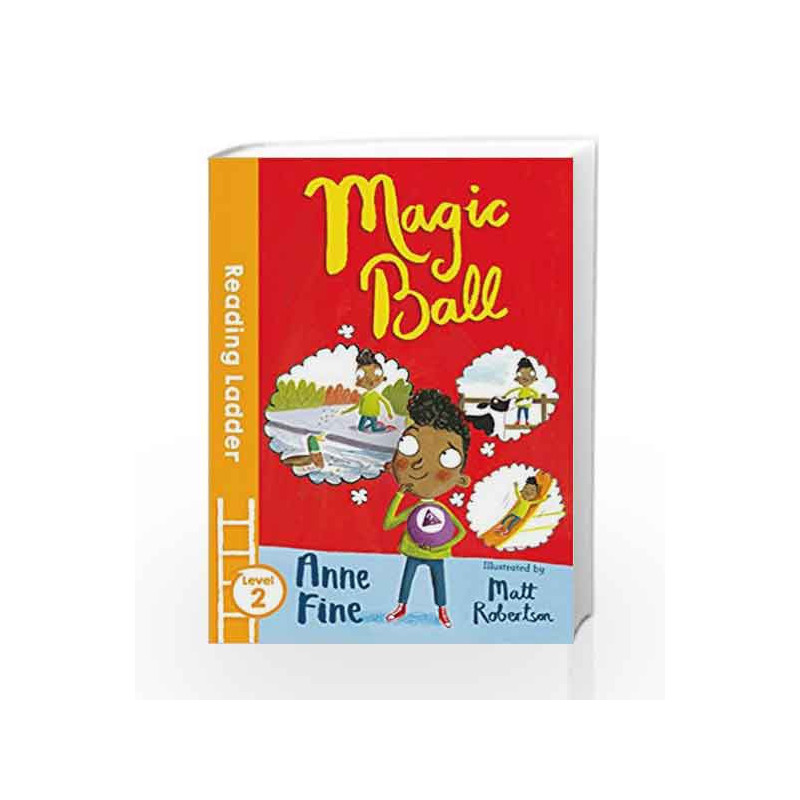 Magic Ball (Reading Ladder Level 2) by Anne  Fine Book-9781405284554