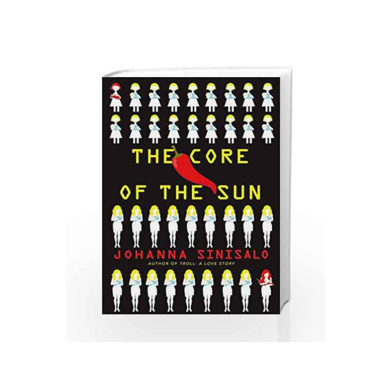 The Core of the Sun by Johanna Sinisalo Book-9781611855265