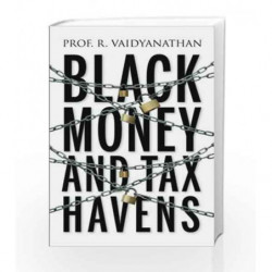 Black Money and Tax Havens by Prof. R. Vaidyanathan Book-9789386850072