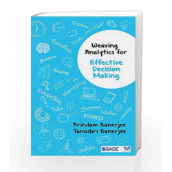Weaving Analytics for Effective Decision Making by Arindam Banerjee,Tanushri Banerjee Book-9789386446763