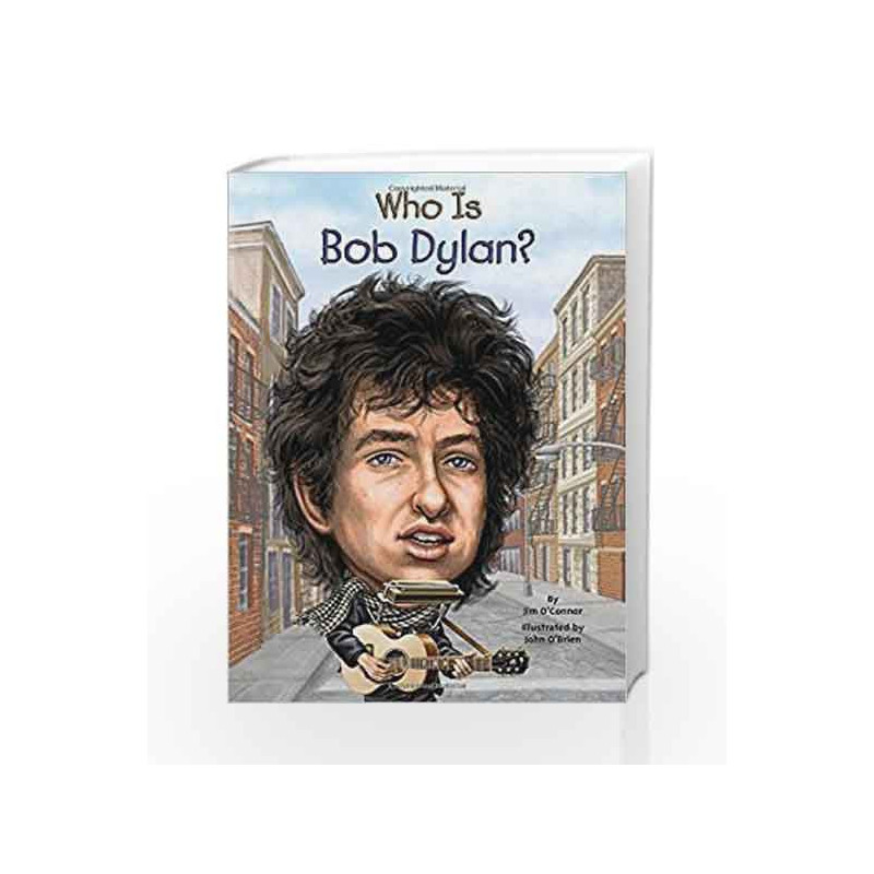 Who Is Bob Dylan? (Who Was?) by Jim O'Connor Book-9780448464619