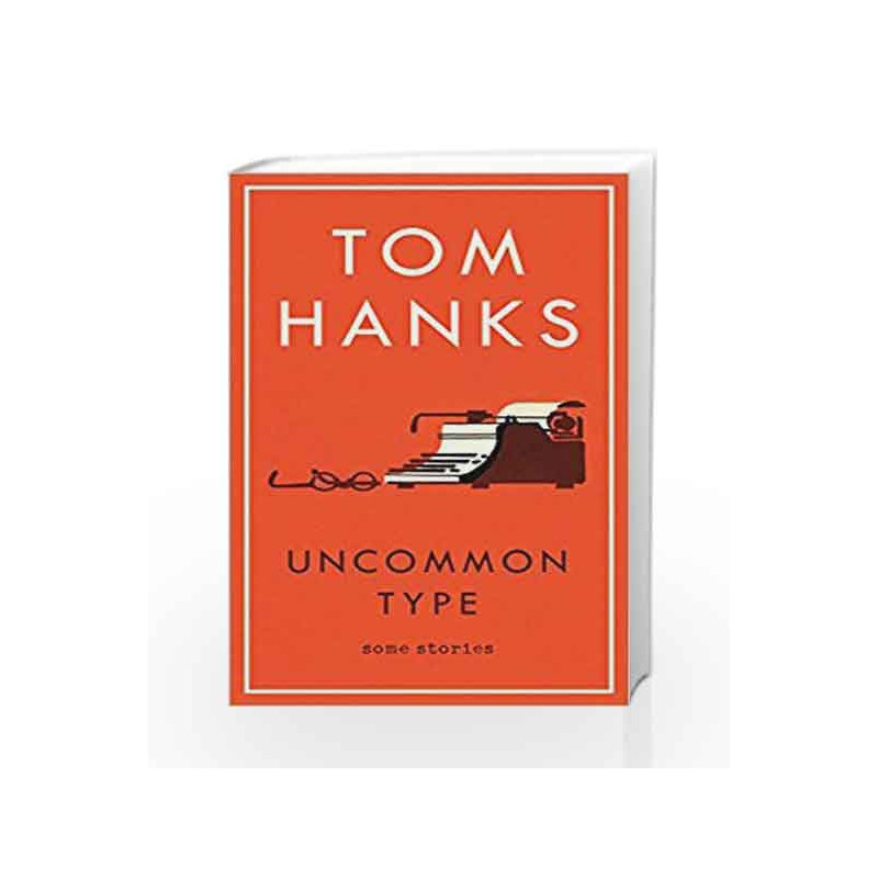 Uncommon Type by Tom Hanks Book-9781785151521