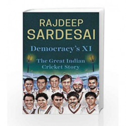 Democracy's XI: The Great Indian Cricket Story by Rajdeep Sardesai Book-9789386228482