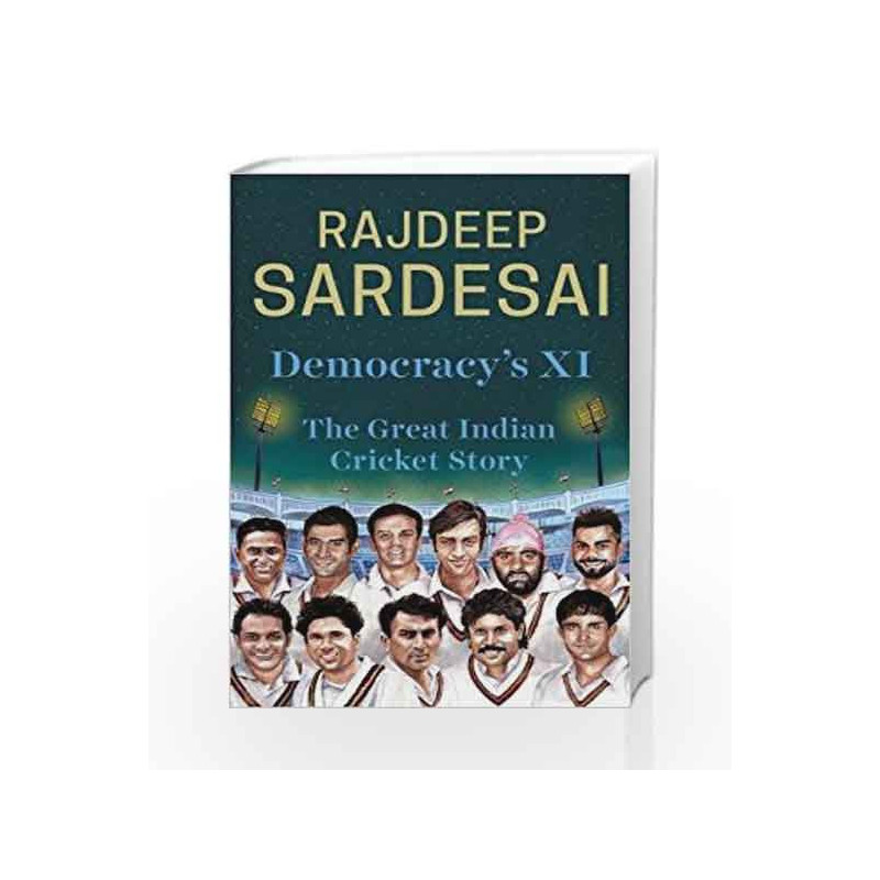 Democracy's XI: The Great Indian Cricket Story by Rajdeep Sardesai Book-9789386228482