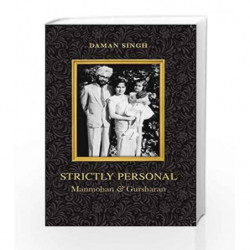 Strictly Personal: Manmohan and Gursharan by Daman Singh Book-9789351363248