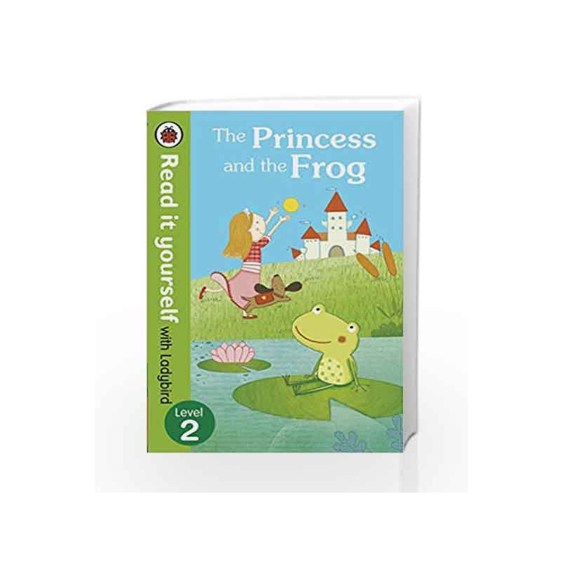 The Princess and the Frog: Read it Yourself with Ladybird (Level2) by NIL Book-9780723280606