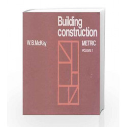 Building Construction: Metric Volume 1, 5e: Metric - Vol. 1 by McKay Book-9789332508231