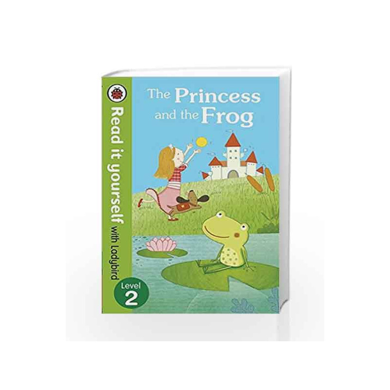 The Princess and the Frog: Read it Yourself with Ladybird (Level 2) by NIL Book-9780723280583