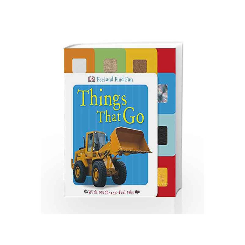 Feel and Find Fun Things that Go by DK Book-9781409356950