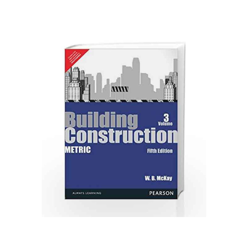 Building Construction: Metric Volume 3, 5e: Metric - Vol. 3 by McKay Book-9789332508248