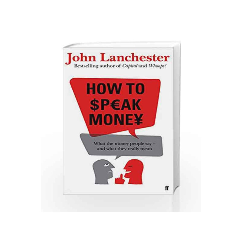 How to Speak Money by John Lanchester Book-9780571309825