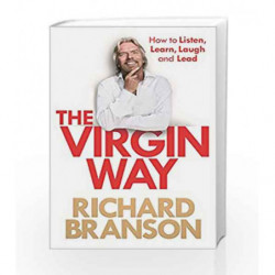 The Virgin Way: How to Listen, Learn, Laugh and Lead by BRANSON RICHARD Book-9780753519882