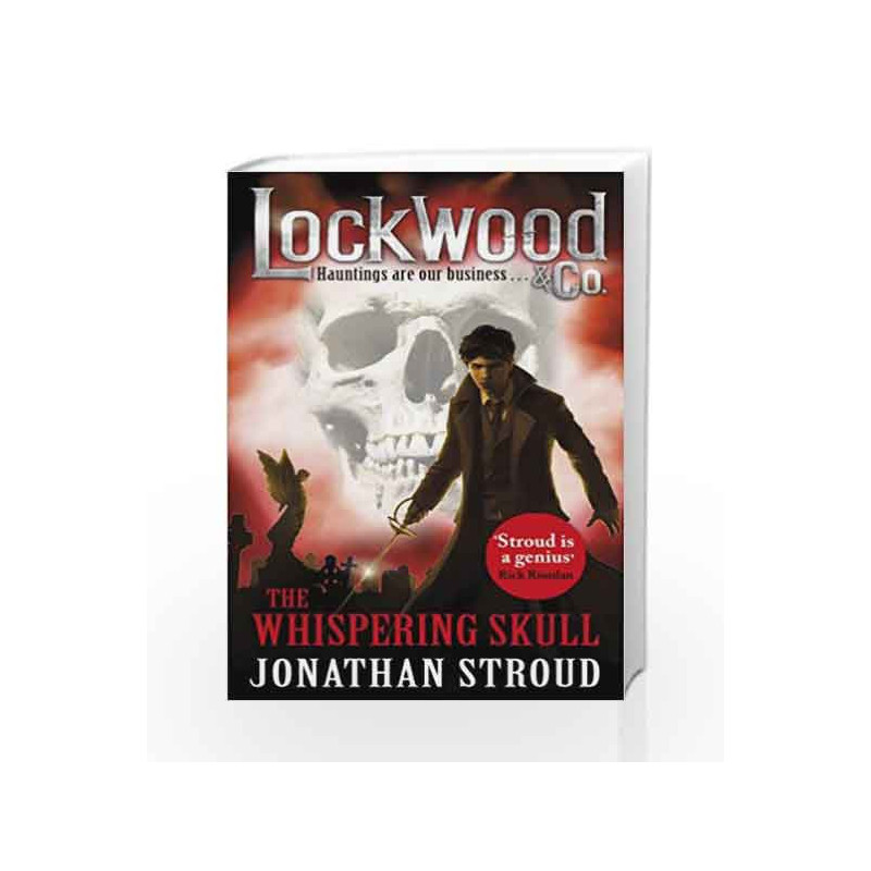 Lockwood & Co: The Whispering Skull: Book 2 by Jonathan Stroud Book-9780857532664