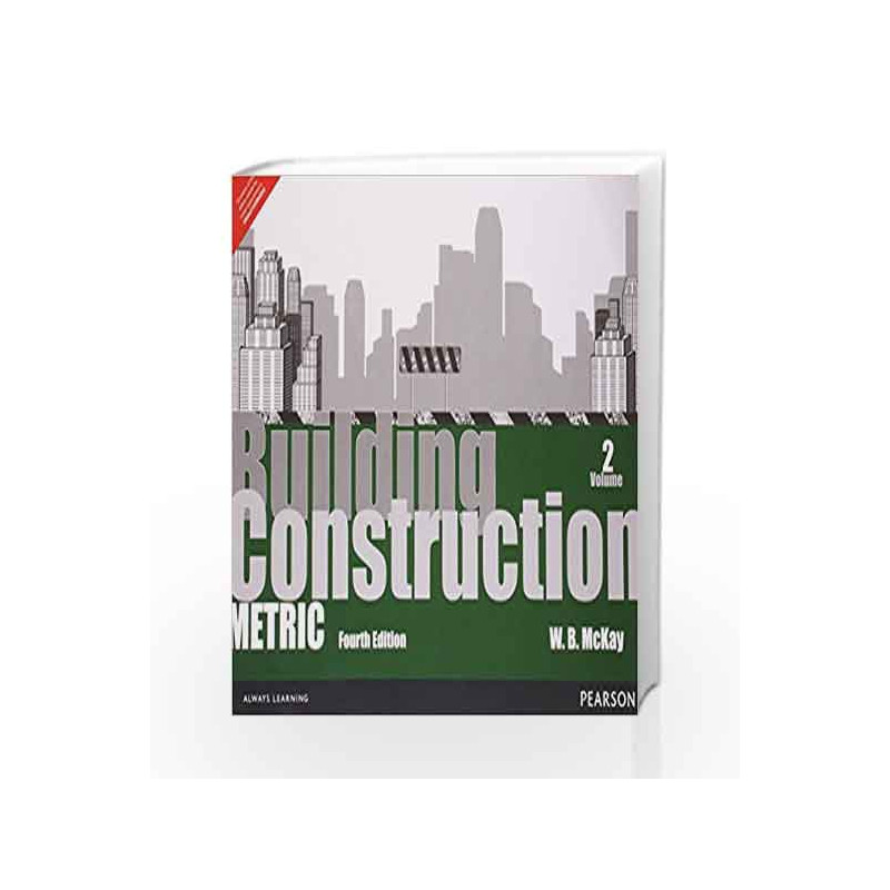 Building Construction: Metric Volume 2, 4e: Metric - Vol. 2 by McKay Book-9789332509344
