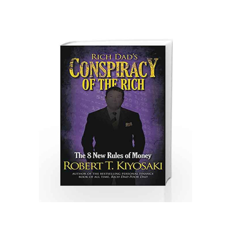 Rich Dad's Conspiracy of the Rich by Robert T. Kiyosaki Book-9781612680712