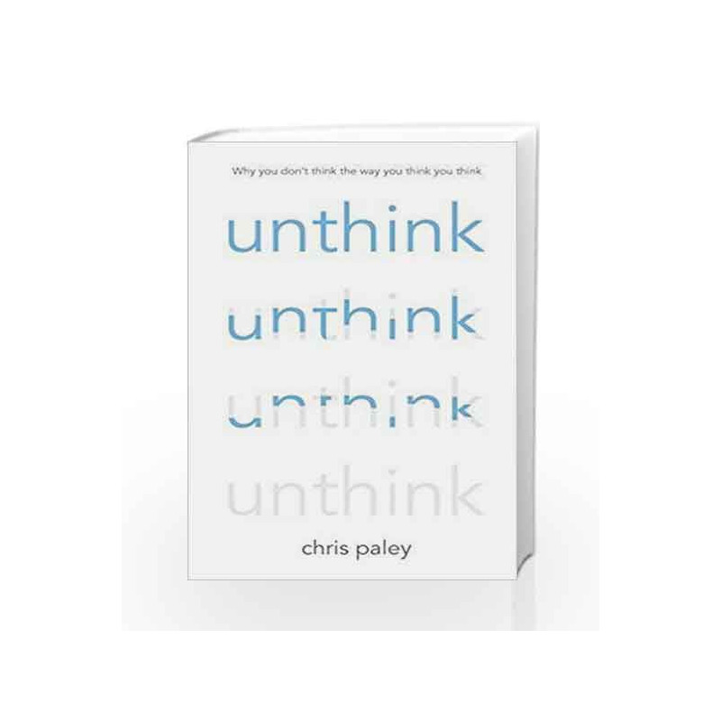 Unthink by Chris Paley Book-9781473610583