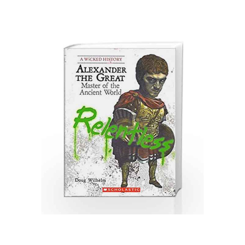 A Wicked History: Alexander The Great by NA Book-9789351032649
