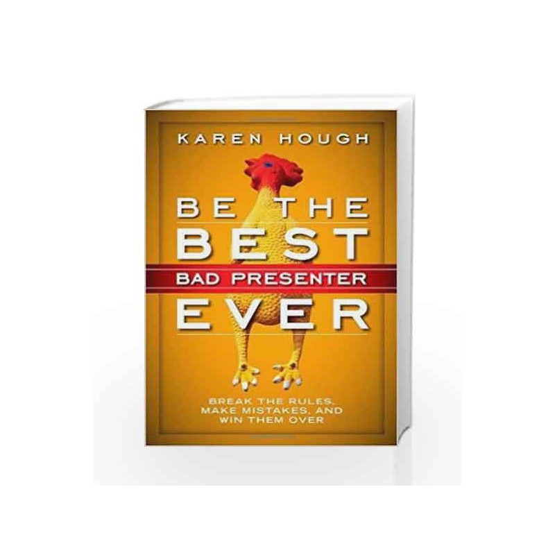 Be the Best Bad Presenter Ever by Karen Hough Book-9781626564169