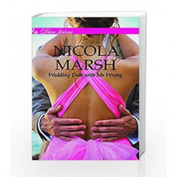 Wedding Date With Mr. Wrong (Mills and Boon Divalicious) by Nicola Marsh Book-9789351065661