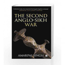 The Second Anglo-Sikh War by Amarpal Singh Book-9789352773282
