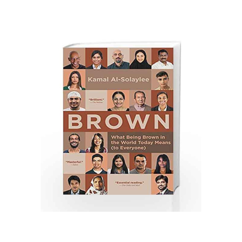 Brown: What Being Brown in the World Today Means (To Everyone) by Kamal Al-Solaylee Book-9781443441445