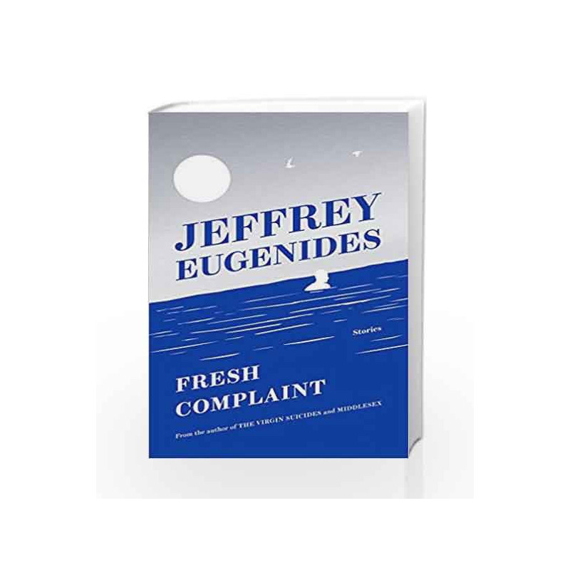 Fresh Complaint by Jeffrey Eugenides Book-9780008243838