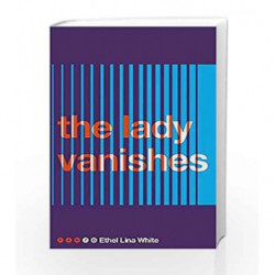The Lady Vanishes (Pan 70th Anniversary) by Ethel Lina White Book-9781509858514
