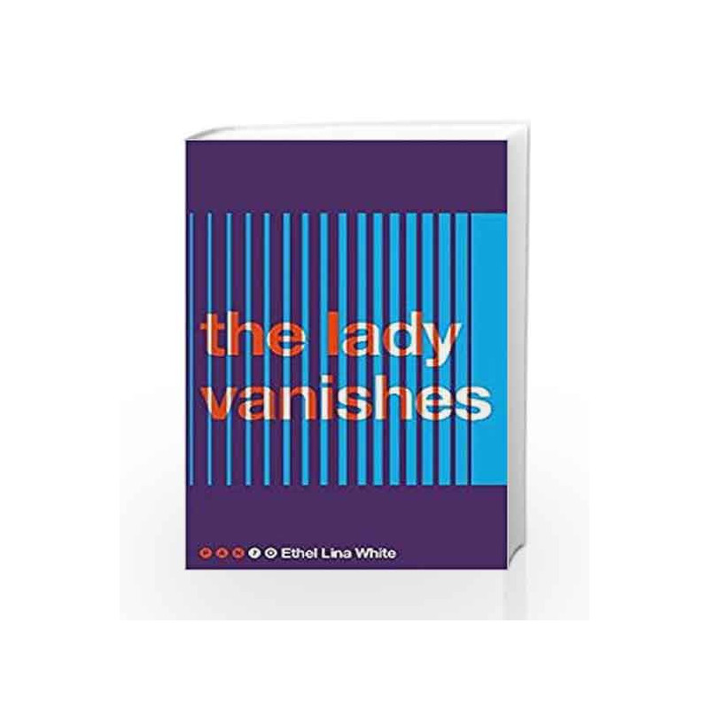 The Lady Vanishes (Pan 70th Anniversary) by Ethel Lina White Book-9781509858514