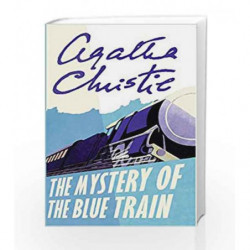 The Mystery of the Blue Train (Poirot) by Agatha Christie Book-9780008129484