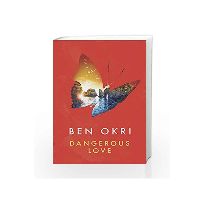 Dangerous Love by Ben Okri Book-9781784082543