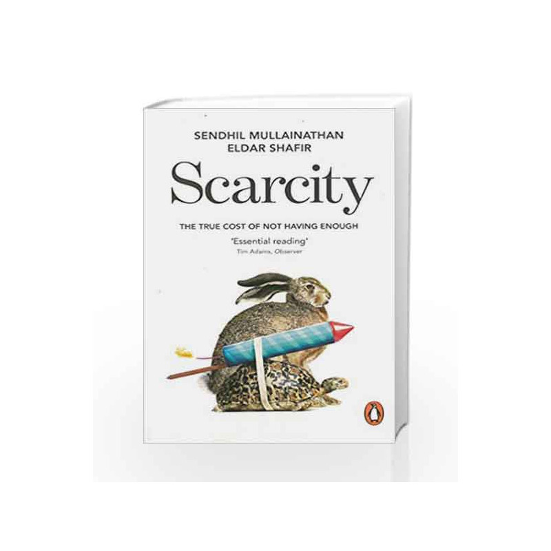 Scarcity: The True Cost of Not Having Enough by Sendhil Mullainathan Book-9780141049199