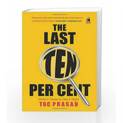 The Last Ten Per Cent: What It Takes to Get It Right by Prasad T.G.C. Book-9780143421085
