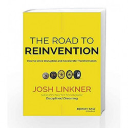 The Road to Reinvention: How to Drive Disruption and Accelerate Transformation by Josh Linkner Book-9788126552719
